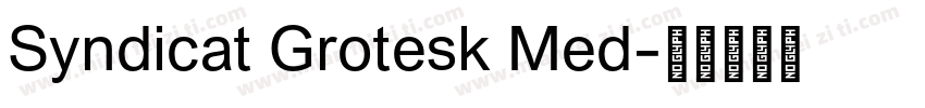 Syndicat Grotesk Med字体转换